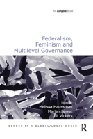 Federalism, Feminism and Multilevel Governance 0367605538 Book Cover