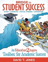 Bridge to Student Success: An Education2Aspire Toolbox for Academic Success 1643435531 Book Cover