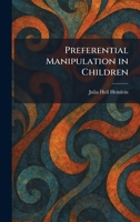 Preferential Manipulation in Children 1025919149 Book Cover