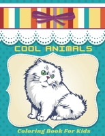 COOL ANIMALS - Coloring Book For Kids B08L5MP8H9 Book Cover