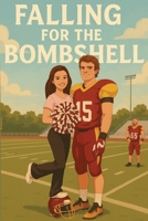 Falling for the Bombshell (Falling for Series) B0FBX994HY Book Cover