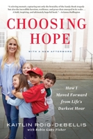 Choosing Hope: The true story of the teacher who saved the lives of her children at Sandy Hook Elementary School 0425282317 Book Cover