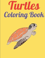Turtles Coloring Book: Coloring Toy Gifts for Toddlers, Kids or Adult Relaxation | Cute Easy and Relaxing Realistic Large Print Birthday Gifts B08XXVPS4D Book Cover