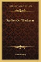 Studies on Thackeray 1162934603 Book Cover
