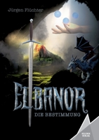 Elbanor: Die Bestimmung null Book Cover