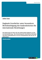 Englands Geschichte unter besonderer Ber?cksichtigung der Analysekriterien f?r internationale Beziehungen 3640926897 Book Cover