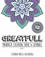 Greatfull: Mandala Coloring Book & Journal Volume 1 0996959920 Book Cover