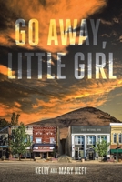 Go Away, Little Girl B0CGTBMFM6 Book Cover