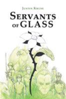 Servants of Glass 1524523216 Book Cover