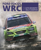 Ford Focus RS WRS World Rally Car 1989 to 2010 1787110206 Book Cover