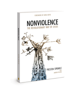 Nonviolence: The Revolutionary Way of Jesus 0830781773 Book Cover