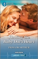 Healing the Baby Doc's Heart 1335595295 Book Cover