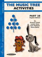 The Music Tree English Edition Activities Book: Part 2b 0757925022 Book Cover