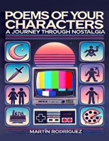Poems of Yours Characters: A Journey Through Nostalgia B0DSBDFSWY Book Cover