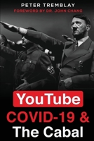 YouTube, COVID-19 & The Cabal 1778380018 Book Cover