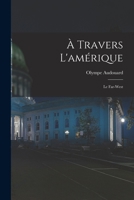 � Travers L'am�rique: Le Far-West 1017597251 Book Cover