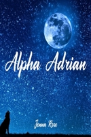 Alpha Adrian B08924HV4G Book Cover