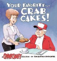 Your Favorite...Crab Cakes! A Crankshaft collection 0740726668 Book Cover