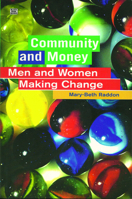 Community and Money: Caring, Gift-Giving, and Women in a Social Economy 155164214X Book Cover