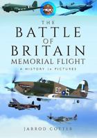 The Battle of Britain Memorial Flight: A History in Pictures 1473864496 Book Cover