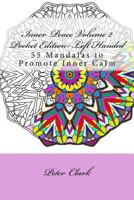 Inner Peace Volume 2 Pocket Edition Left Handed: 55 Mandalas to Promote Inner Calm 1530116139 Book Cover