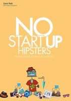 No Startup Hipsters: Build Scalable Technology Companies 0996010602 Book Cover