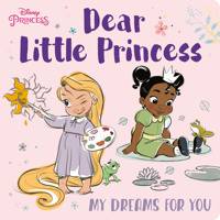 Dear Little Princess: My Dreams for You 0736443126 Book Cover