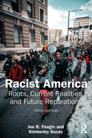 Racist America: Roots, Current Realities and Future Reparations 0415925320 Book Cover