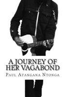 A journey of her vagabond: Wator of Emperor Atangana 1500558397 Book Cover
