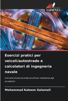 Esercizi pratici per veicoli/autostrade e calcolatori di ingegneria navale 620731266X Book Cover