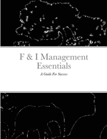 F & I Management Essentials: A Guide For Success 1716710243 Book Cover