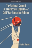 The National Council of Teachers of English and Cold War Education Policies 1641139455 Book Cover