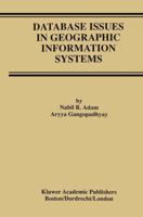 Database Issues in Geographic Information Systems 0792399242 Book Cover