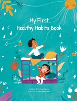 My First Healthy Habits Book 1662917872 Book Cover