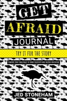 Get Afraid Journal : Try It for the Story-Comfort Zone Challenges to Spark Creativity and Inspire Adventure 1733381902 Book Cover