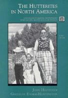 The Hutterites in North America (Case Studies in Cultural Anthropology) 0534440339 Book Cover