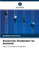 Russische Studenten im Ausland:: Arbeits- und akademische Migration 6203522279 Book Cover