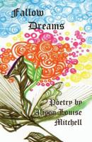 Fallow Dreams 1502586746 Book Cover