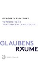 Glaubensraume - Topologische Fundamentaltheologie: Band II/1: Der Theologische Raum Der Grunde 3786732671 Book Cover