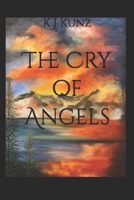 The Cry of Angels 1637909616 Book Cover
