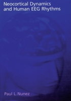 Neocortical Dynamics and Human EEG Rhythms 0195057287 Book Cover