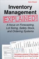 Inventory Management Explained: A focus on Forecasting, Lot Sizing, Safety Stock, and Ordering Systems. 0972763112 Book Cover