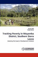 Tracking Poverty in Moyamba District, Southern Sierra Leone 384335619X Book Cover
