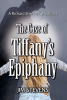 The Case of Tiffany's Epiphany 0984924779 Book Cover