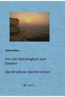 Von der Beliebigkeit zum Idealen - Die Korintherbriefe: Eine heilsgeschichtliche Auslegung 3746913756 Book Cover