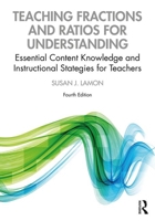 Teaching Fractions and Ratios for Understanding: Essential Content Knowledge and Instructional Strategies for Teachers 0415886120 Book Cover