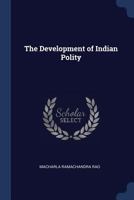 The Development of Indian Polity 1376712113 Book Cover