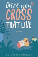 Once You Cross That Line 173620680X Book Cover