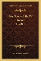 Boy Scouts' Life of Lincoln 0526038888 Book Cover