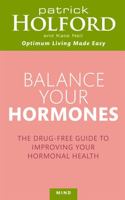Balance Your Hormones: The Drug-free Guide to Improving Your Hormonal Health 074995339X Book Cover